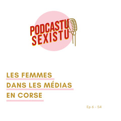 EP6 S4 : Les femmes dans les médias X Frequenza Nostra
