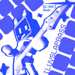 prodBigMike - iluvslapbass🎸 (G1SM0 Remix)