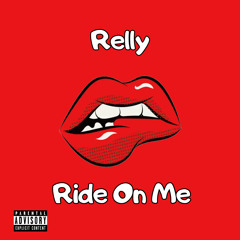 Ride On Me