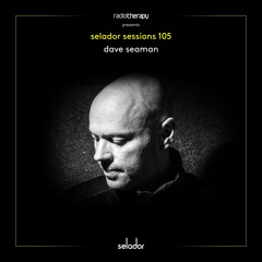 Selador Sessions 105 | Dave Seaman's Radio Therapy