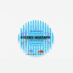 •EIGHTY MIXTAPE BY WANG CR•