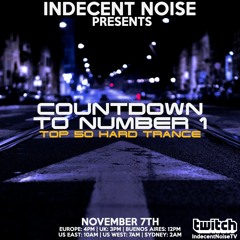 Indecent Noise - TOP 50 Hard Trance Classics ("Countdown To Number 1" Twitch Special) (07.11.20)