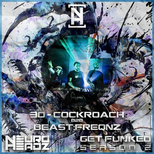 NEUROHEADZ// GET FUNKED SERIES 2 - 030 COCKROACH B2B BEAST:FREQNZ