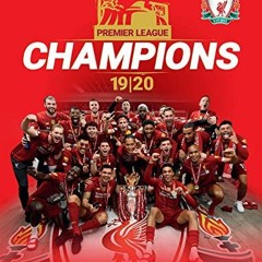 ACCESS [PDF EBOOK EPUB KINDLE] Champions: Liverpool FC - Premier League Winners 19/20 by  Liverpool