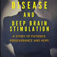 [Free] PDF 📩 Parkinson's Disease and Deep Brain Stimulation: A Story of Patience, Pe