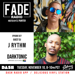 FADE Radio ep. 027 ft. J-Rythm & Darktonic