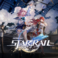 Honkai Star Rail - Star Rail (Login OST)