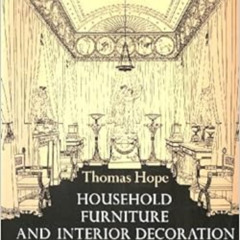 [Read] KINDLE 📑 Household Furniture and Interior Decoration: Classic Style Book of t