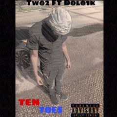 Two FT Dolo1k - Ten Toes