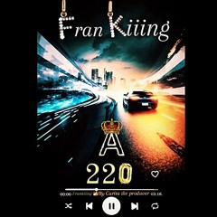 (Frankiiing👑 )(  A 220🚘) (by carita the producer )🎹