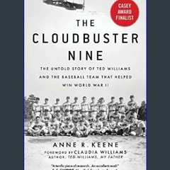 {READ} 📕 Cloudbuster Nine: The Untold Story of Ted Williams and the Baseball Team That Helped Win