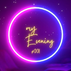 My Evening #001 - AUDIA DJ SET
