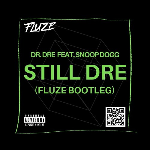 Dr. Dre feat. Snoop Dogg - Still Dre (Fluze Bootleg)