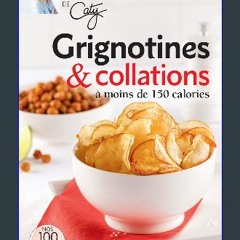 PDF ⚡ Grignotines & collations à moins de 150 calories (French Edition) [PDF]
