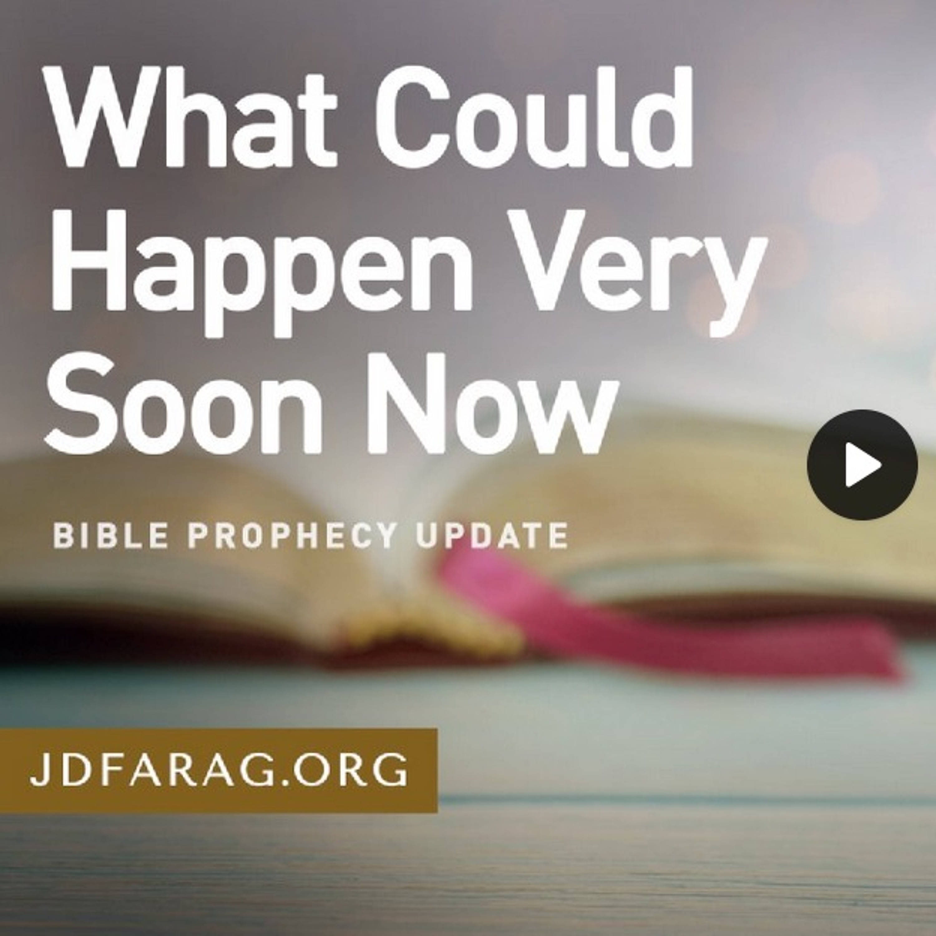 Bible Prophecy Update - What Could Happen Very Soon Now by JD Farag episode artwork
