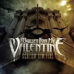 Bullet For My Valentine - Scream Aim Fire Medley