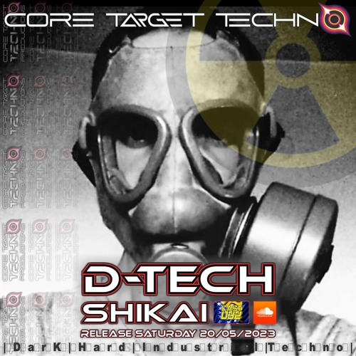 ☢️CORE TARGET TECHNO PRODUCTIONS PODCAST #032☢️ _ 💀 SHIKAI Podcast by D-TECH 💀