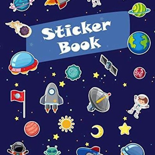 Stream READ Sticker Book: Space Rockets Planets Icons Blank