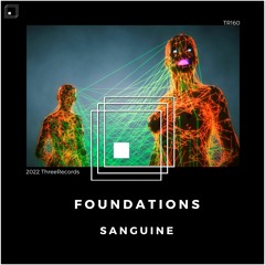 Sanguine - Foundations (Original Mix)