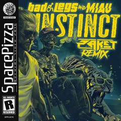 MIAU & Bad Legs - Instinct (Paket Remix) [Out Now]
