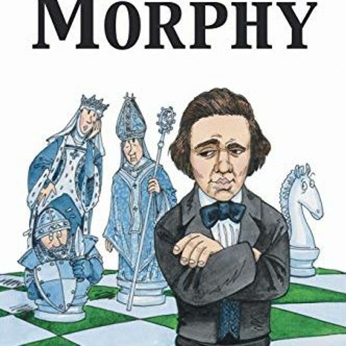 [Get] EBOOK 📒 A First Book of Morphy by  Frisco Del Rosario [KINDLE PDF EBOOK EPUB]