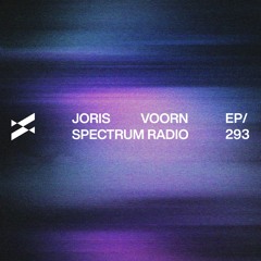 Spectrum Radio 293 by JORIS VOORN | Mitch de Klein Guest Mix