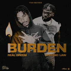 Real Dreem n Chronic Law - Burden