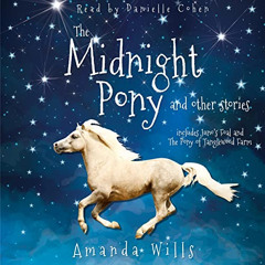 [Read] KINDLE 💑 The Midnight Pony and Other Stories: Includes Juno's Foal and The Po