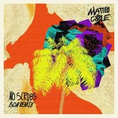 Matteo Cole - NO SCRUBS (BDN VIP REMIX) [FREE DL HIT BUY]