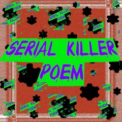 Serial Killer Poem