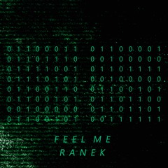 RANEK - Feel Me