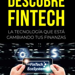 free EBOOK 💜 Descubre Fintech: La Tecnología Que Está Cambiando Tus Finanzas (Spanis