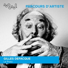 Parcours d'artiste - Gilles Defacque