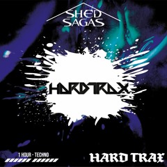 Shed Sagas - HardtraX