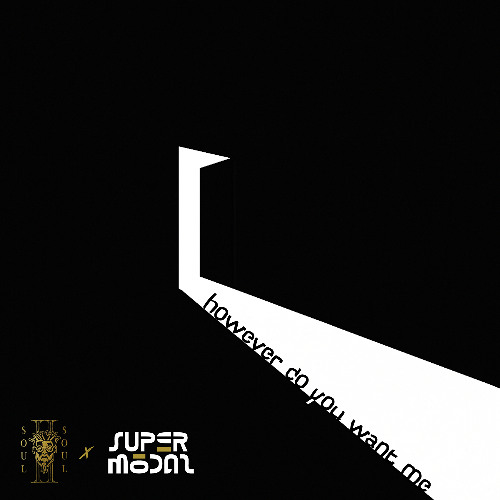 However Do You Want Me