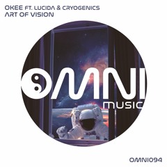 OUT NOW: OKEE FT LUCIDA & CRYOGENICS - ART OF VISION (Omni094)