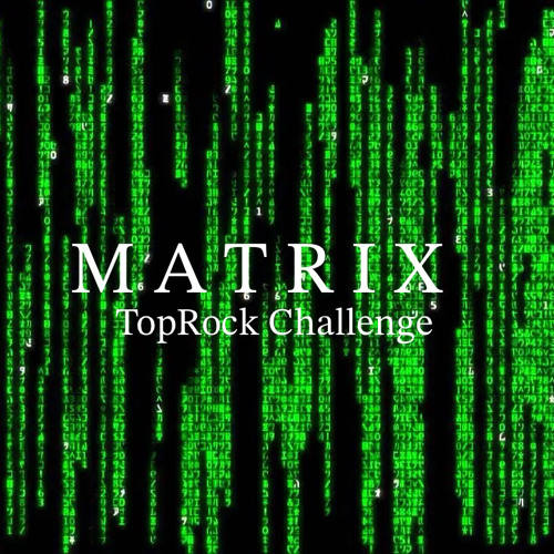M A T R I X (TopRock Challenge) #Team609