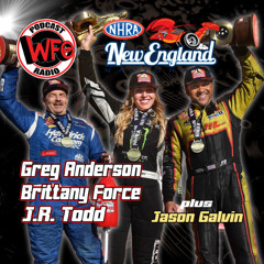 Brittany Force  JR Todd and Greg Anderson join WFO after winning the NHRA New England Nationals 2025_06_03