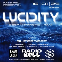 Radio Roll Presents... Lucidity w/Superdeep - Kramladen 16.01.25 Preview Special