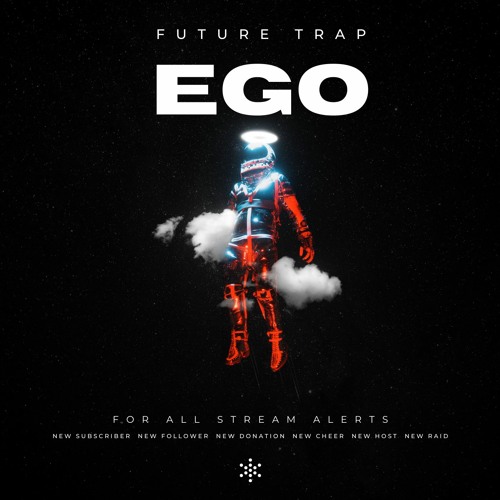 Ego Future Trap - Streamer Alert Sounds