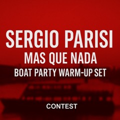 Sergio Parisi – Mas Que Nada Boat Party Warm-Up Set