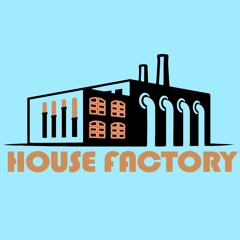 House Factory Sessions