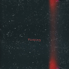 Ticking