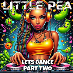 LittlePea LETS DANCE PART TWO