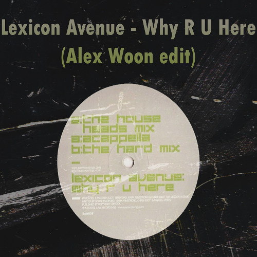 Lexicon Avenue - Why R U Here (Alex Woon edit)