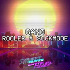 Rooler & Sickmode - Gang (Mark Crilly Edit) *supported by MKN*