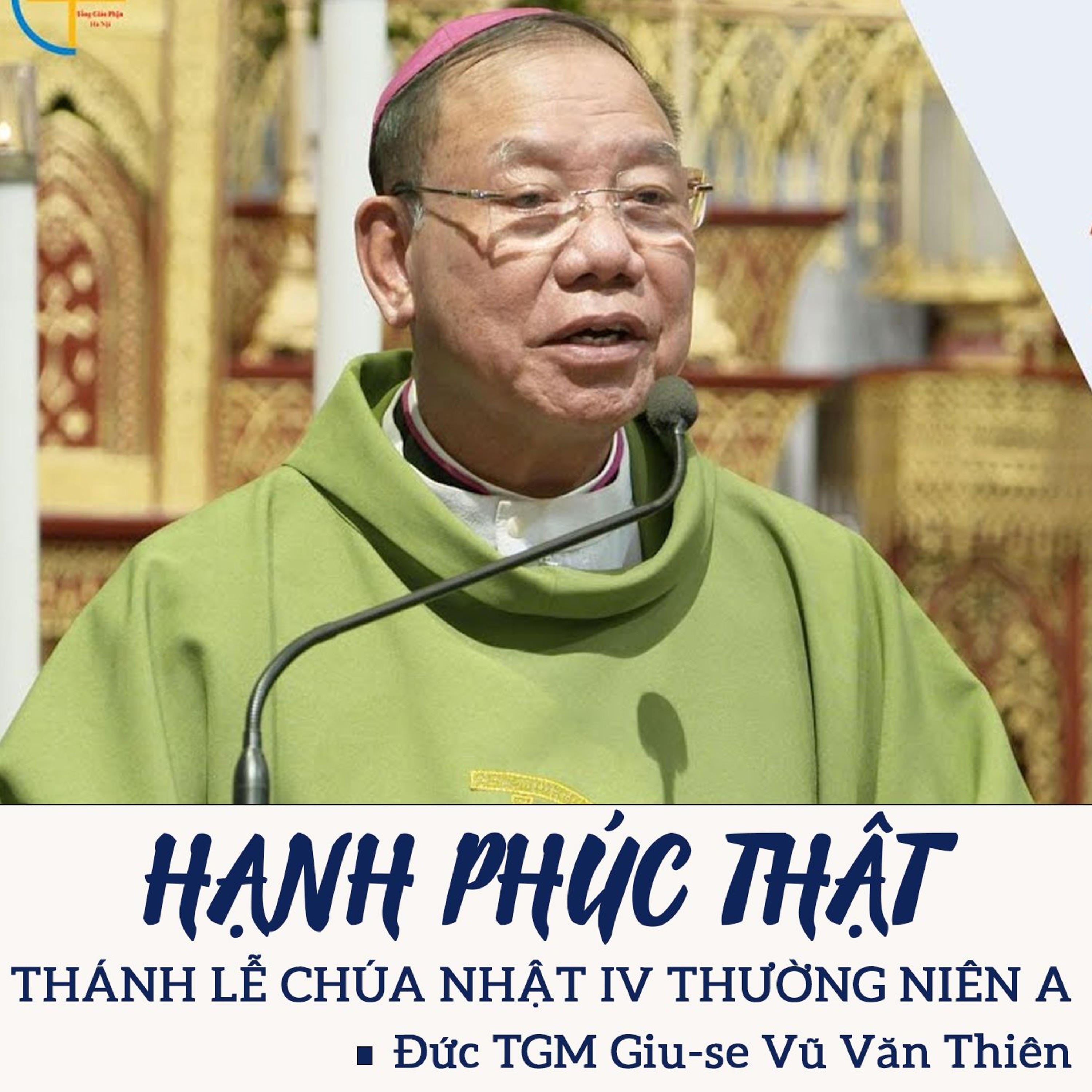 CN IV TN A || Hạnh phúc thật  || Đức TGM Giu-se Vũ Văn Thiên
