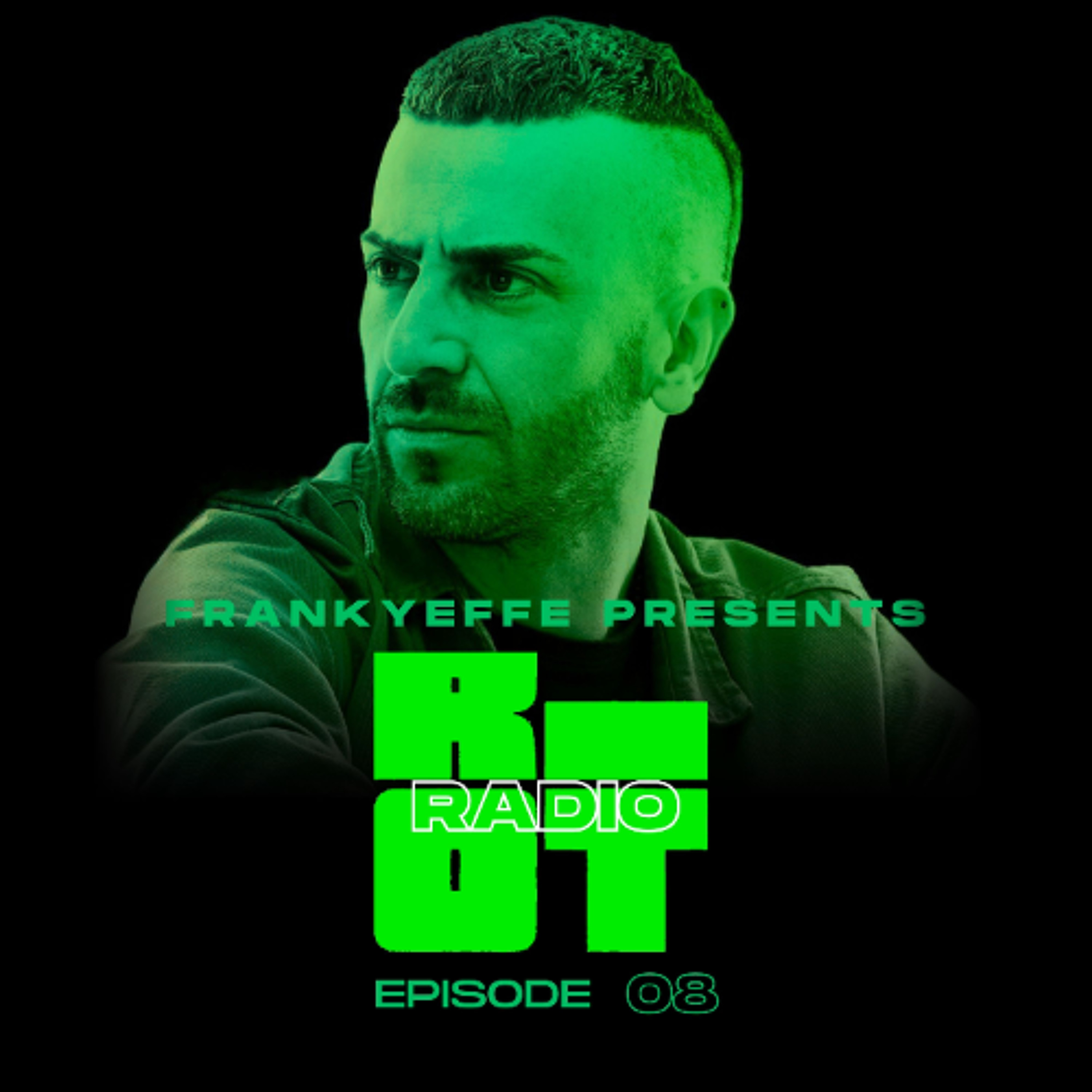 EPISODE 8 - FRANKYEFFE PRESENS RIOT RADIO episode artwork