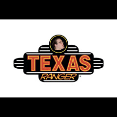 Texas Ranger prod. Duder