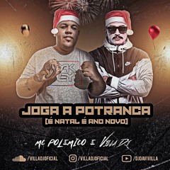MC Polemico - Joga A Potranca (É Natal É Ano Novo) (DJ VILLA)